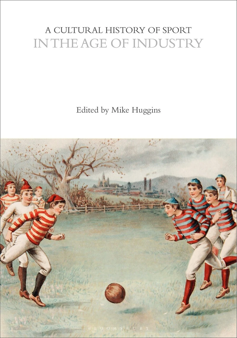 A Cultural History of Sport the Age Industry