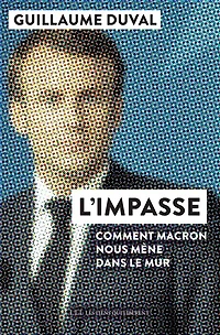 L' impasse: comment Macron nous mène dans le mur