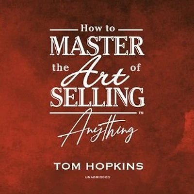 How to Master the Art of Selling Anything Program