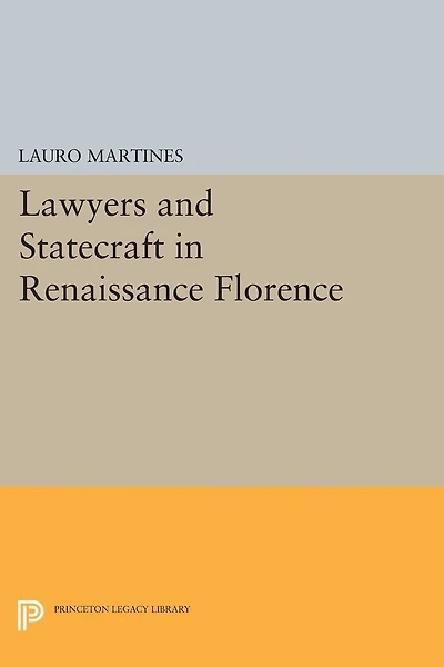 Lawyers and Statecraft Renaissance Florence