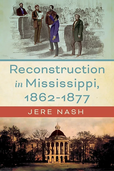 Reconstruction Mississippi, 1862-1877