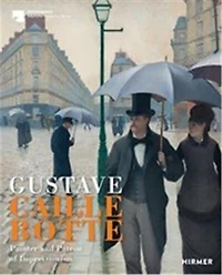 Caillebotte: Painter And Patron Of Impressionism