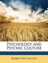 Psychology and Psychic Culture (Classic Reprint)