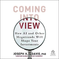 Coming into View: How AI and Other Megatrends Will Shape Your Investments