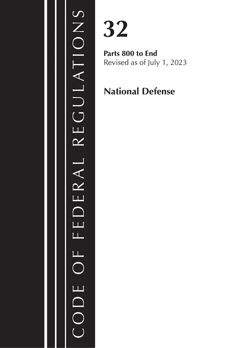 Code of Federal Regulations, Title 32 National Defense 800-End, Revised as July 1