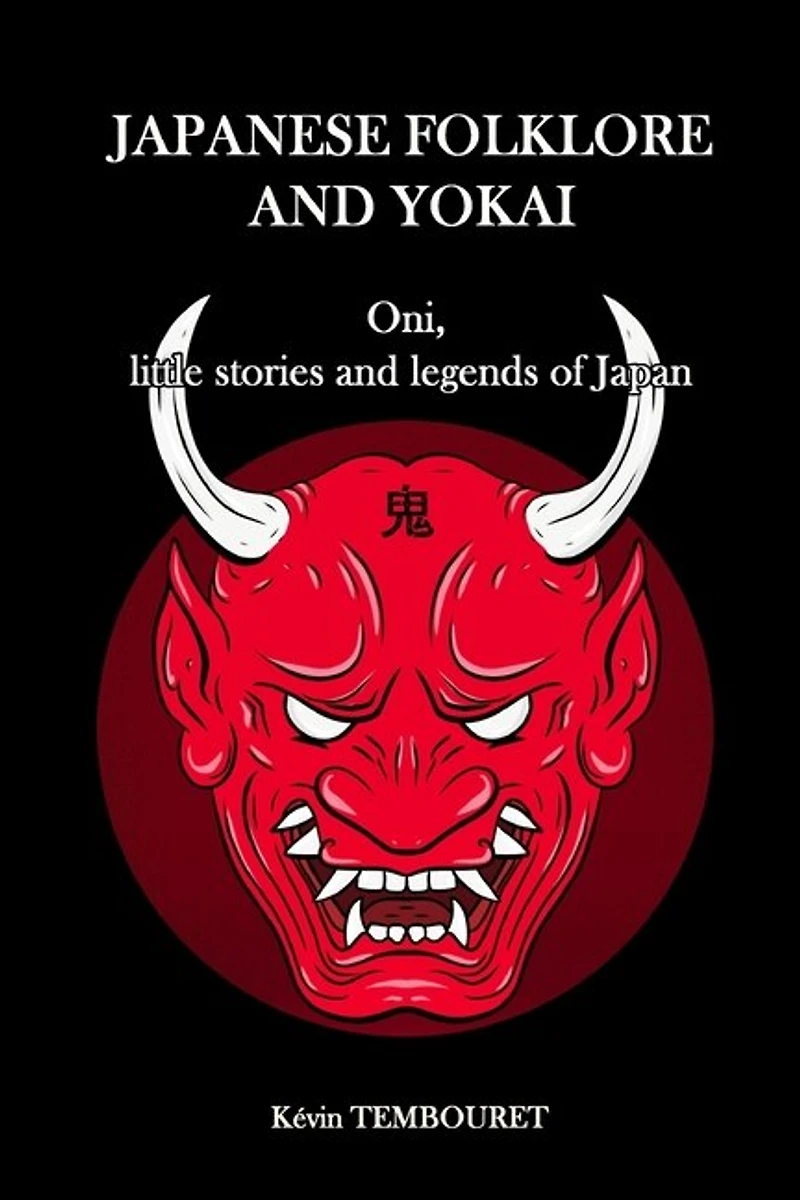Japanese folklore and Yokai: Oni, little stories and legends of Japan