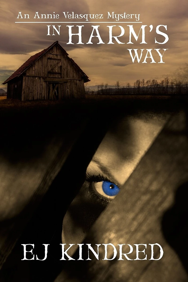 Harm's Way: Book One The Annie Velasquez Mystery Series