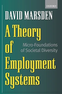 A Theory of Employment Systems: Micro-Foundations Societal Diversity