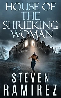House Of The Shrieking Woman: A Sarah Greene Supernatural Mystery
