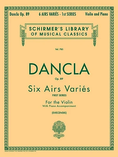 6 Airs Varies, Op. 89: Schirmer Library of Classics Volume 785 Violin and Piano