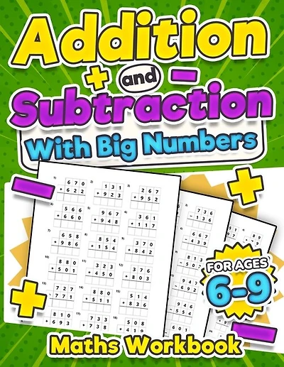 Addition and Subtraction Maths Workbook Kids Ages 6-9 Adding and Subtracting Timed Maths Test Drills Kindergarten, Grade 1, 2 and 3 Year 1, 2,3 and 4 KS2 Large Print Paperback