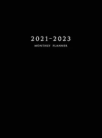 2021-2023 Monthly Planner: Large Three Year Planner With Black Cover (hardcover)