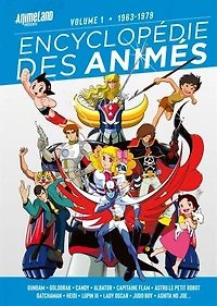 1963-1979: Gundam, Goldorak, Candy, Albator, Capitaine Flam, Astro le petit robot, Gatchaman, Heidi, Lupin III, Lady Oscar, Judo Boy, Ashita no Joe...