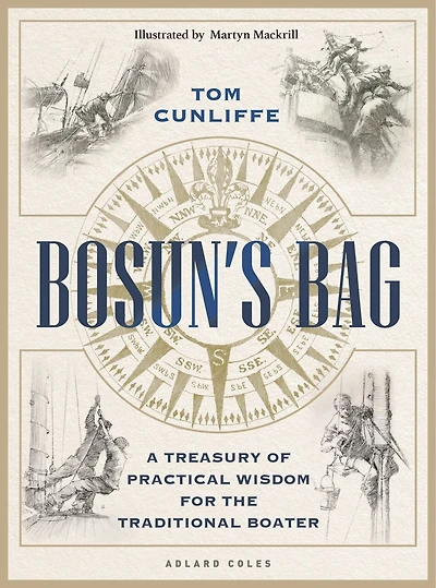 Bosun’s Bag: A Treasury of Practical Wisdom for the Traditional Boater