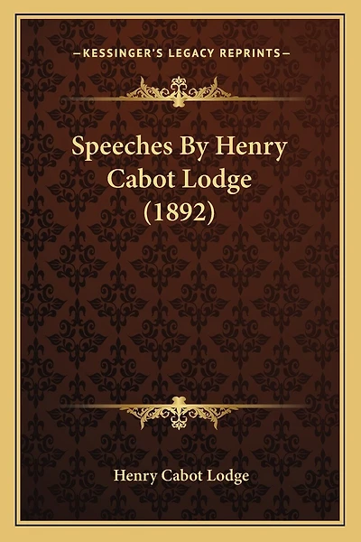 Speeches By Henry Cabot Lodge (1892)