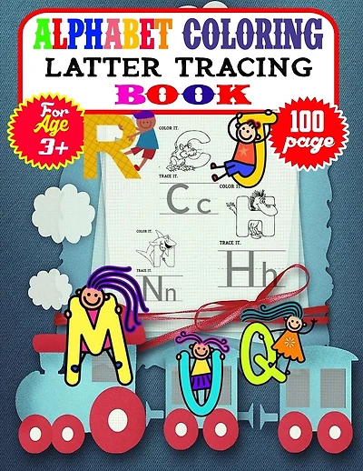 Alphabet Coloring Latter Tracing Book: 100 page Alphabet Tracing Workbook for Preschoolers Practice workbook for kids-writing Workbook with Sight words for Pre K, Kindergarten and Kids