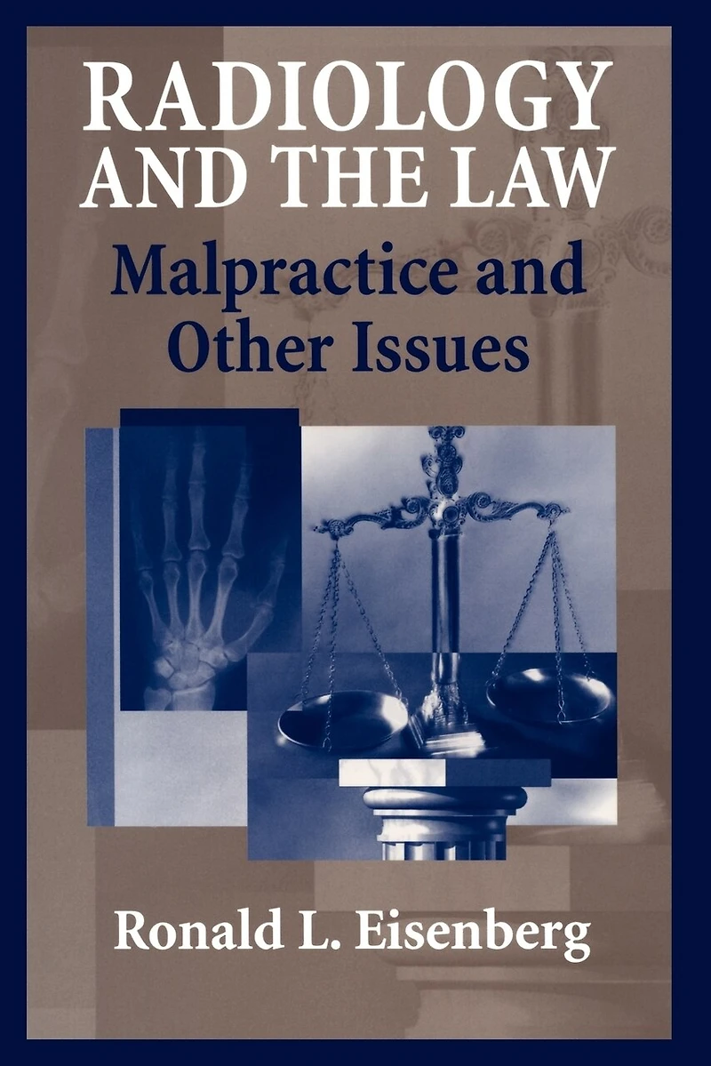 Radiology And The Law: Malpractice Other Issues
