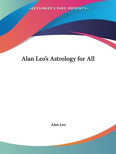 Alan Leo's Astrology for All