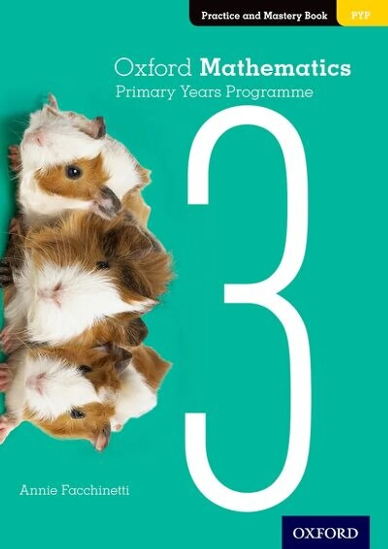 Oxford Mathematics Primary Years Programme: Practice And Mastery Book 3