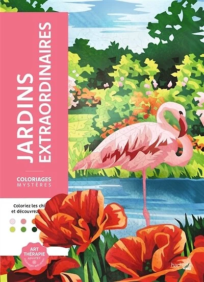 Coloriages mystères: Jardins extraordinaires