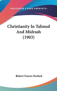 Christianity In Talmud And Midrash (1903)