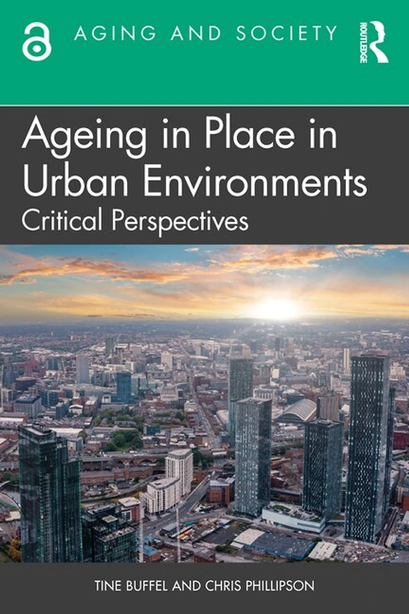 Ageing Place Urban Environments: Critical Perspectives