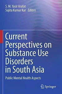 Current Perspectives on Substance Use Disorders in South Asia: Public Mental Health Aspects