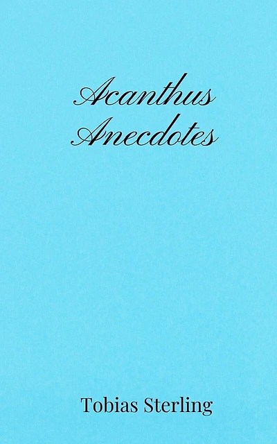 Acanthus Anecdotes