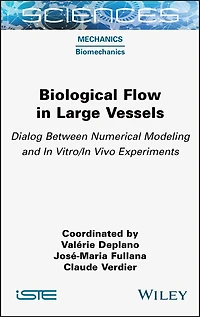 Biological Flow Large Vessels: Dialog between Numerical Modeling and Vitro/In Vivo Experiments