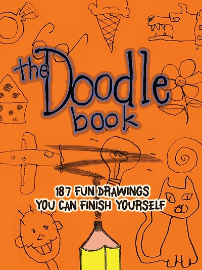 The Doodle Book: 142 Fun Drawings You Can Finish Yourself