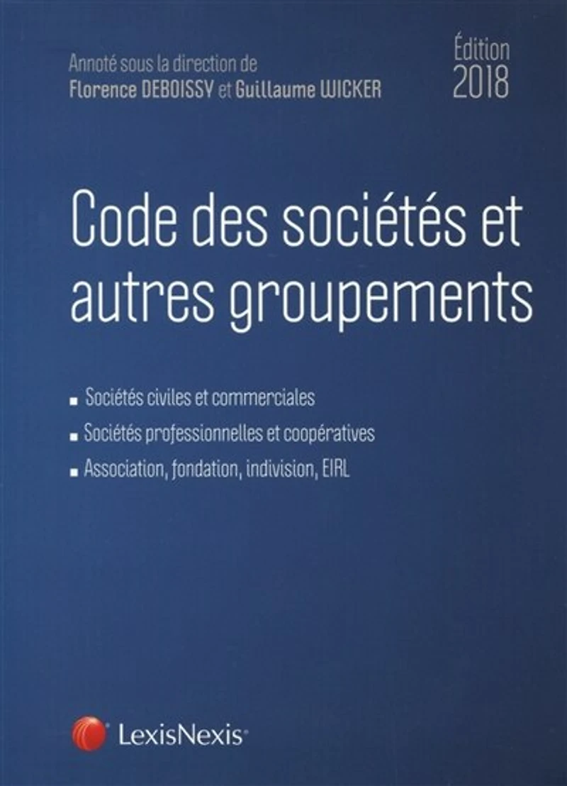 Code des sociétés et autres groupements, édition 2022: civiles commerciales, professionnelles coopératives, association, fondation, indivision, EIRL