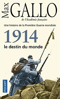 1914, le destin du monde: récit