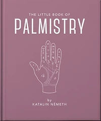 the Little Book of Palmistry: Predict Your Future Lines Palms
