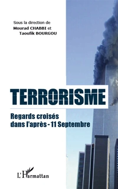 Terrorisme regards croisés dans l'aprÈs-11 septembre