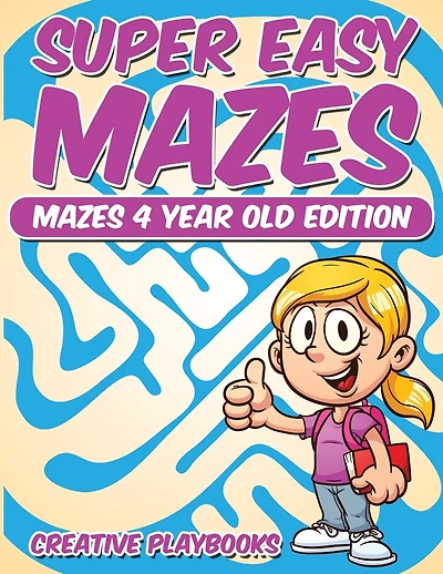 Super Easy Mazes Mazes 4 Year Old Edition