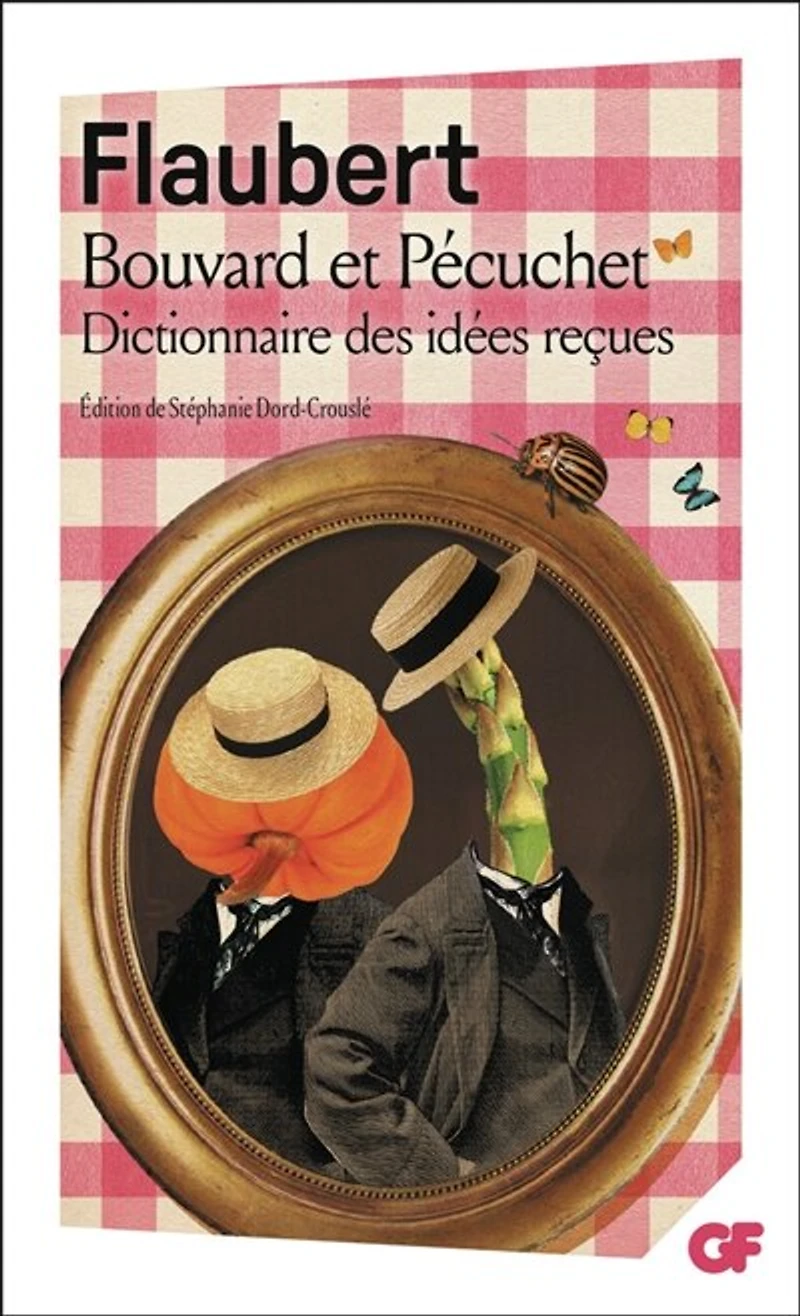 Bouvard et Pécuchet ; Dictionnaire des idées reçues
