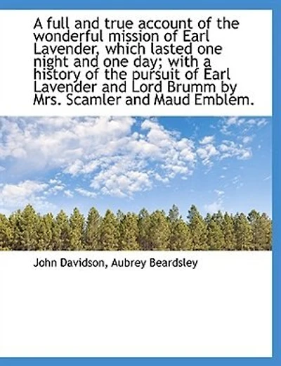 A Full and True Account of the Wonderful Mission Earl Lavender, Which Lasted one Night Da