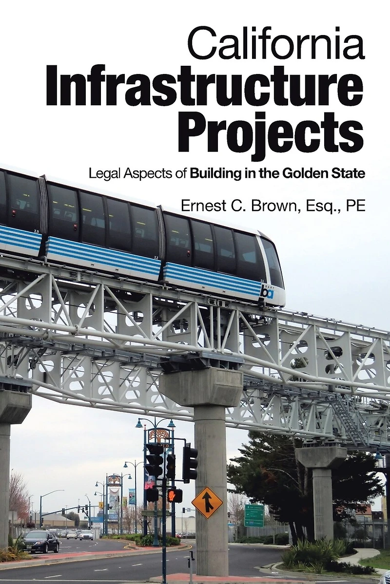 California Infrastructure Projects: Legal Aspects Of Building The Golden State