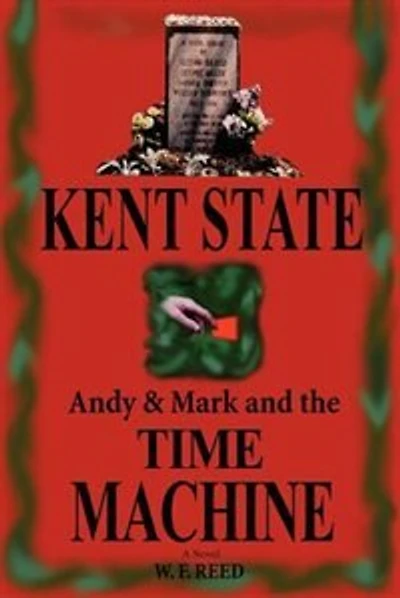 Kent State: Andy & Mark and the Time Machine