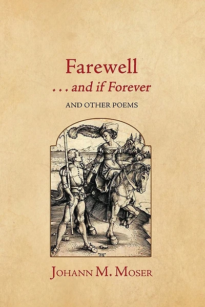 Farewell . . . and if Forever: and Other Poems
