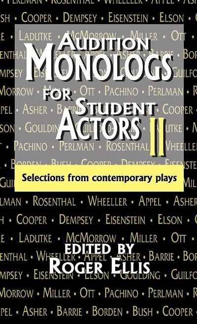 Audition Monologs for Student Actors II: Selections from Contemporary Plays
