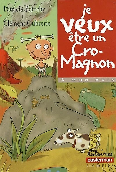 Je veux être un Cro-Magnon !