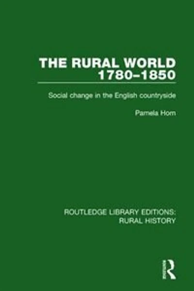 the Rural World 1780-1850: Social Change English Countryside