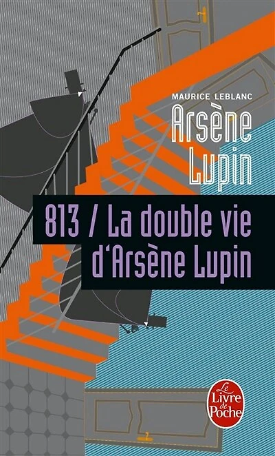 813 LA DOUBLE VIE D'ARSÈNE LUPIN