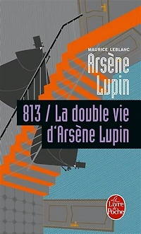 813 LA DOUBLE VIE D'ARSÈNE LUPIN