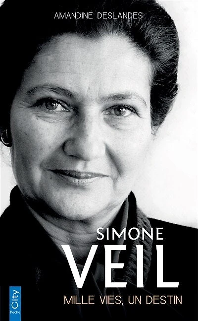 Simone Veil: mille vies, un destin