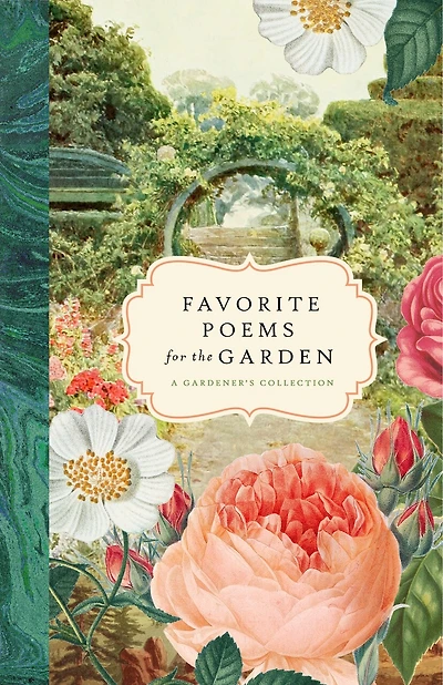 Favorite Poems For The Garden: A Gardener's Collection