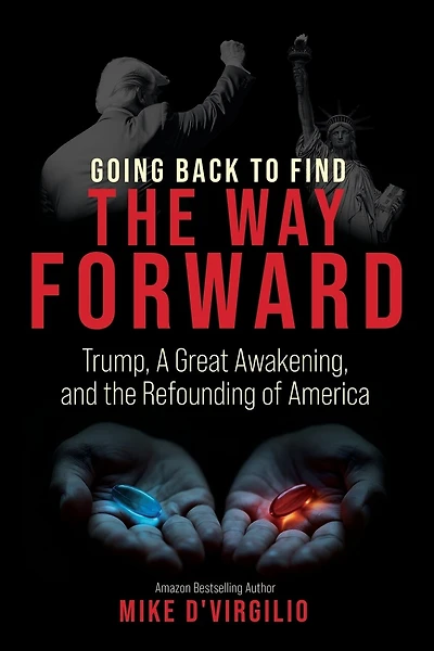 Going Back to Find the Way Forward: Trump, A Great Awakening, and the Refounding of America