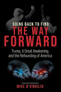 Going Back to Find the Way Forward: Trump, A Great Awakening, and the Refounding of America