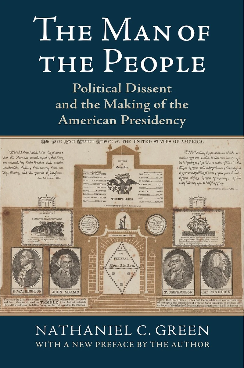 the Man of People: Political Dissent and Making American Presidency